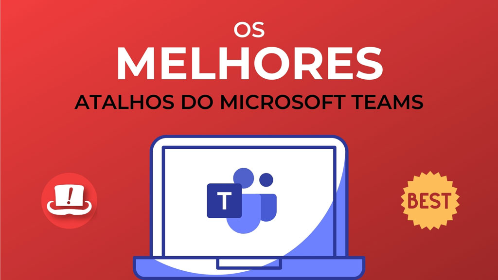 Melhores Atalhos do Microsoft Teams