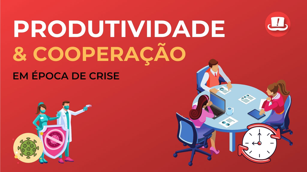 Produtividade e Cooperação em Época de Crise